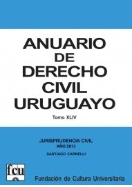 ANUARIO DE DERECHO CIVIL URUGUAYO TOMO XLIV | Vários