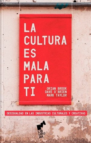 LA CULTURA ES MALA PARA TI