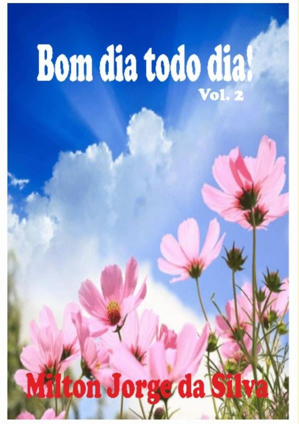 Bom Dia Todo Dia | Milton Jorge Da Silva
