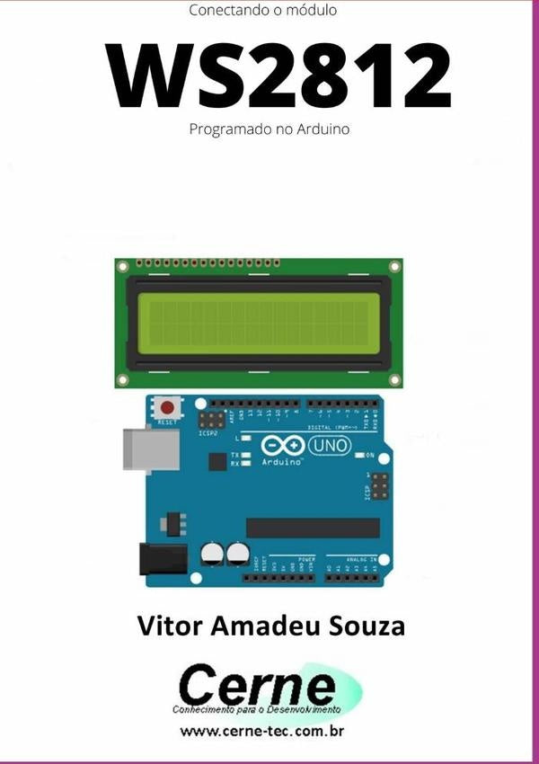 Conectando O Módulo Ws2812 Programado No Arduino | Vitor Amadeu Souza