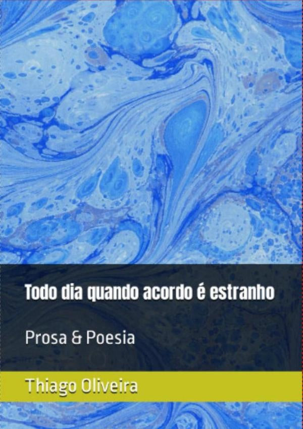 Todo Dia Quando Acordo É Estranho | Thiago Oliveira