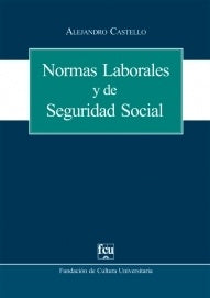 NORMAS LABORALES Y DE SEGURIDAD SOCIAL | Alejandro Castello