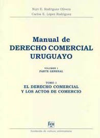 Manual de Derecho Comercial Uruguayo Vol. 1 Tomo 1 | Nuri Rodriguez
