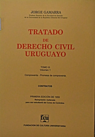 TRATADO DE DERECHO CIVIL URUGUAYO TOMO III (3) VOLUMEN I.. | Jorge  Gamarra