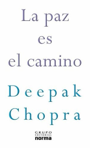 LA PAZ ES EL CAMINO. | Deepak Chopra