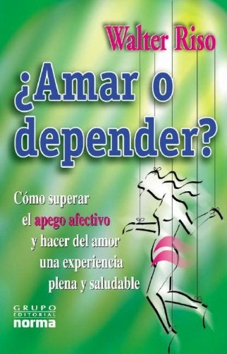 AMAR O DEPENDER? | Walter Riso