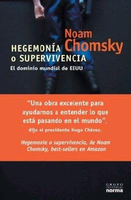 HEGEMONÍA O SUPERVIVENCIA | CHOMSKY NOAM