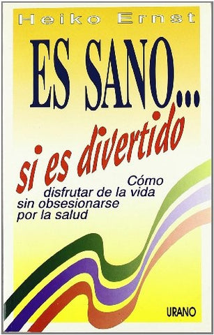ES SANO...SI ES DIVERTIDO * | HEIKO  ERNEST