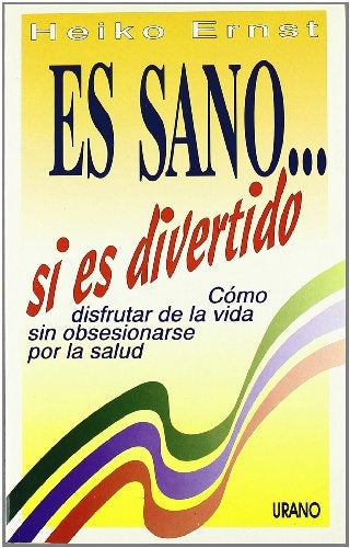 ES SANO...SI ES DIVERTIDO * | HEIKO  ERNEST