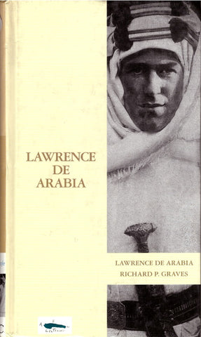 LAWRENCE DE ARABIA.. | RICHARD P. GRAVES