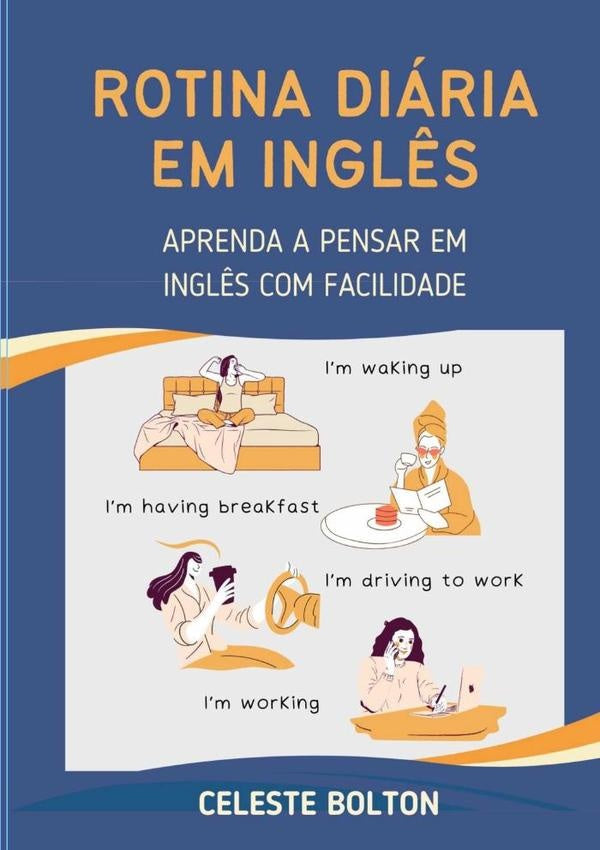 Rotina Diária Em Inglês | Celeste Bolton