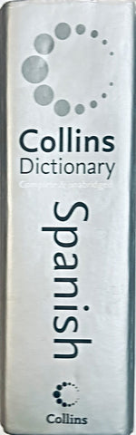 COLLINS SPANISH DICTIONARY (COLLINS COMPLETE AND UNABRIDGED)..