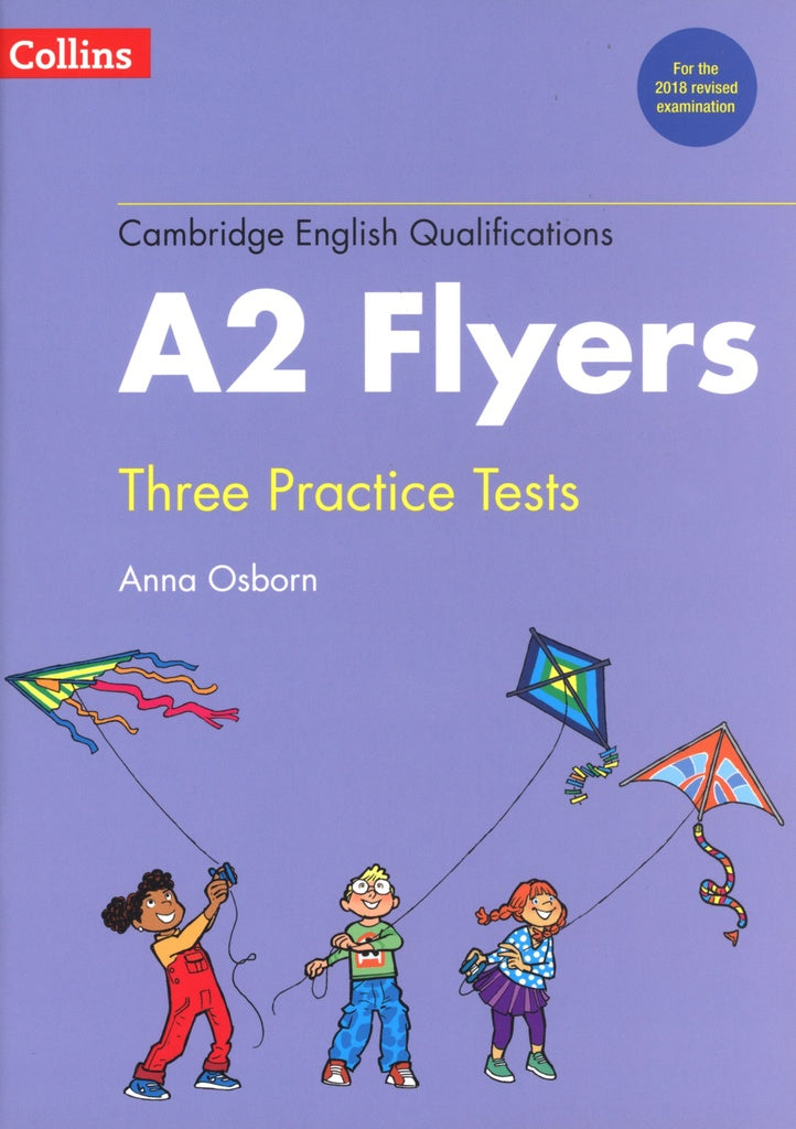 A2 FLYERS THREE PRACTICE TESTS CAMBRIDGE ENGLISH..