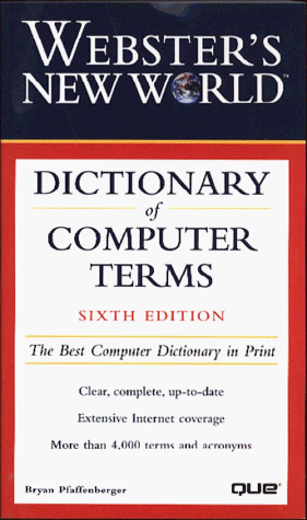 Dictionary of computer terms  | Bryan  Pfaffenberger
