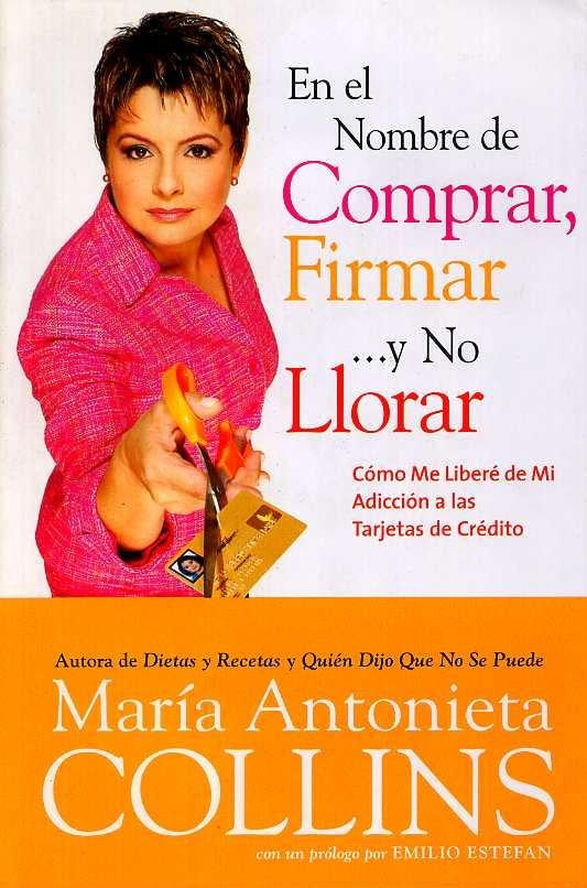 En el nombre de COMPRAR, FIRMAR... y no LLORAR | María Antonieta Collins