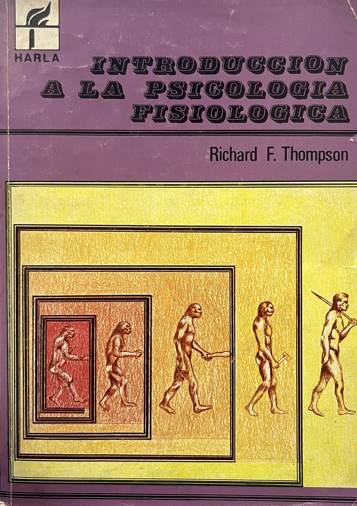 INTRODUCCION A LA PSICOLOGIA FISIOLOGICA.. | Richard F.  Thompson