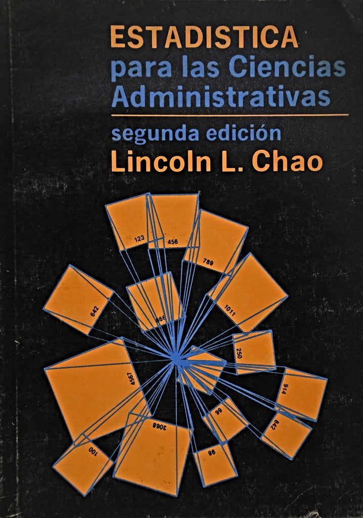 ESTADISTICA PARA LAS CIENCIAS ADMINISTRATIVAS.. | LINCOLN L. CHAO