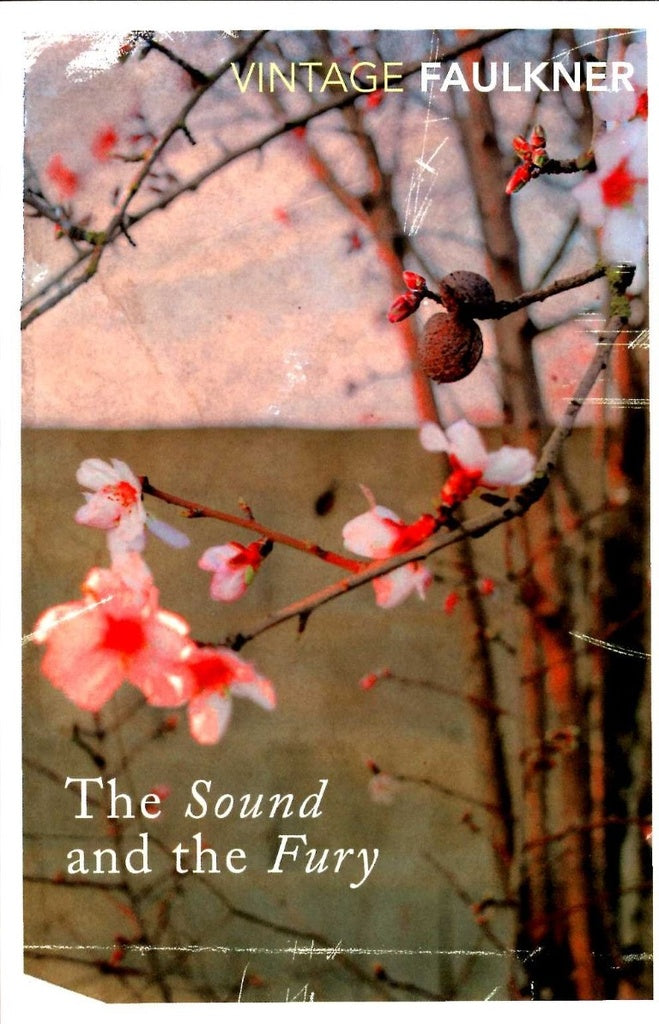 THE SOUND AND THE FURY | WILLIAM FAULKNER