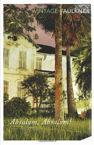 ABSALOM, ABSALOM! | WILLIAM FAULKNER