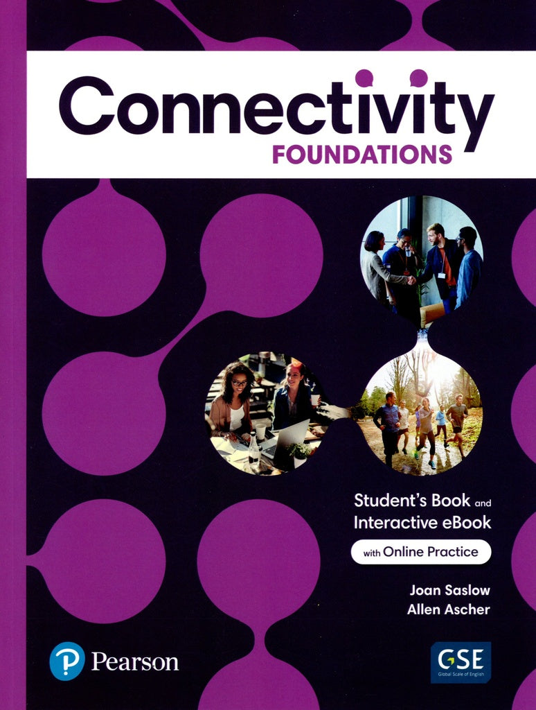 CONNECTIVITY FOUNDATIONS STUDENT'S BOOK & INTERACTIVE STUDENT'S EBOOK WITH ONLINE PRACTICE, DIGITAL 