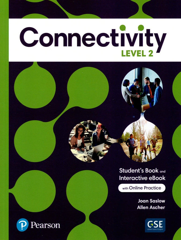 CONNECTIVITY LEVEL 2 STUDENT'S BOOK & INTERACTIVE STUDENT'S EBOOK WITH ONLINE PRACTICE, DIGITAL RESO