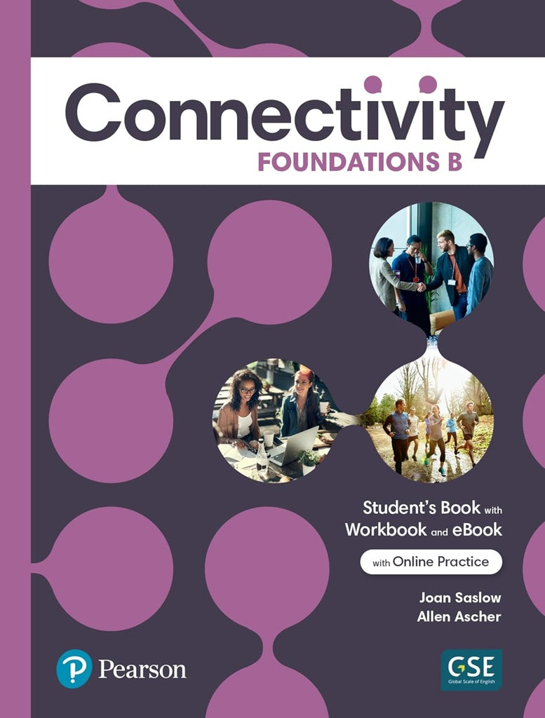 CONNECTIVITY FOUNDATIONS B STUDENT'S BOOK/WORKBOOK & INTERACTIVE STUDENT'S EBOOK WITH ONLINE PRACTIC