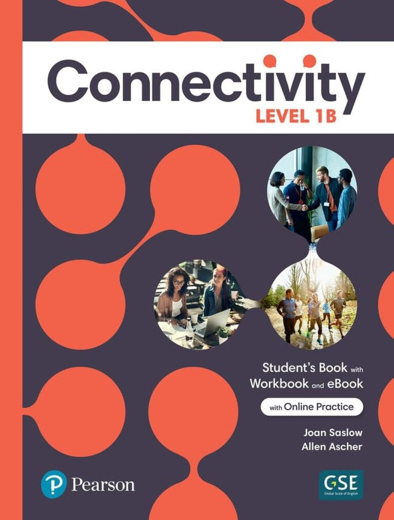CONNECTIVITY LEVEL 1B STUDENT'S BOOK/WORKBOOK & INTERACTIVE STUDENT'S EBOOK WITH ONLINE PRACTICE, DI