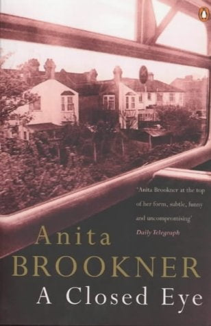 A CLOSED EYE.. | ANITA BROOKNER
