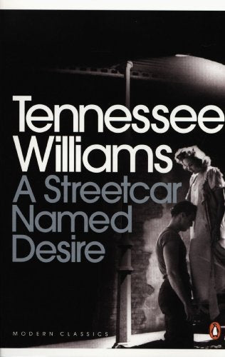 A STREETCAR NAMED DESIRE.. | Tennessee Williams
