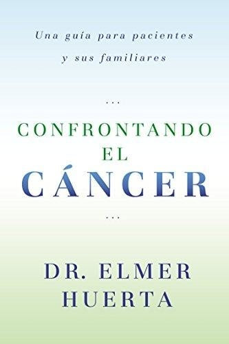 CONFRONTANDO EL CANCER.. | ELMER HUERTA