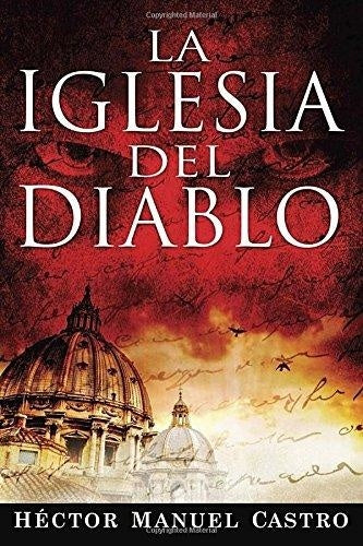 LA IGLESIA DEL DIABLO | HECTOR MANUEL CASTRO