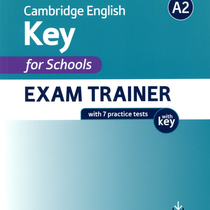 CAMBRIDGE ENGLISH KEY FOR SCHOOLS EXAM TRAINER WITH 7 PRACTICE TEST W KEY..