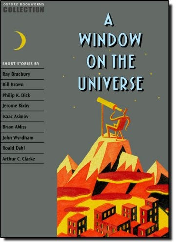 A WINDOW ON THE UNIVERSE.. | Bradbury, BROWN y otros