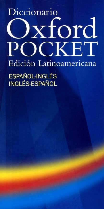 Diccionario Oxford Pocket: Edicion latinoamericana espanol-ingles/ingles-espanol | Oxford