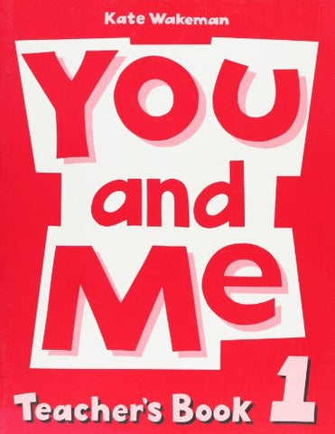 You and Me 1: Teacher's Book