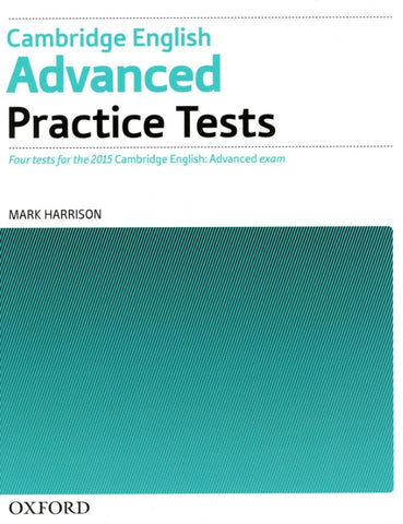CAMBRIDGE ENGLISH ADVANCED PRACTICE TEST.. | MARK HARRISON