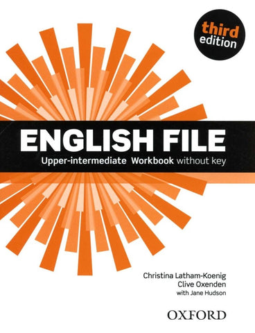 ENGLISH FILE UPPER INTERMEDIATE WORBOOK WITHOUT KEY (3RD ED.)