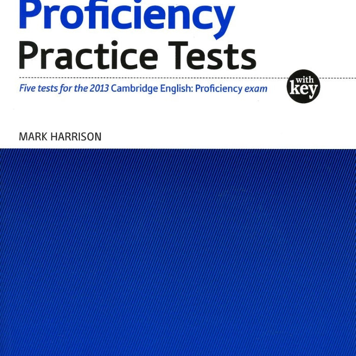 CAMBRIDGE ENGLISH PROFICIENCY (CPE): PRACTICE TESTS WITH KEY..