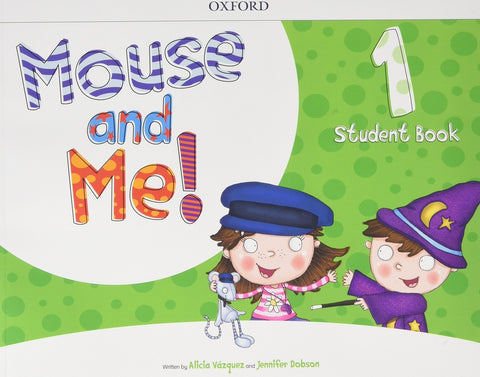MOUSE AND ME 1 STUDENT'S BOOK..
