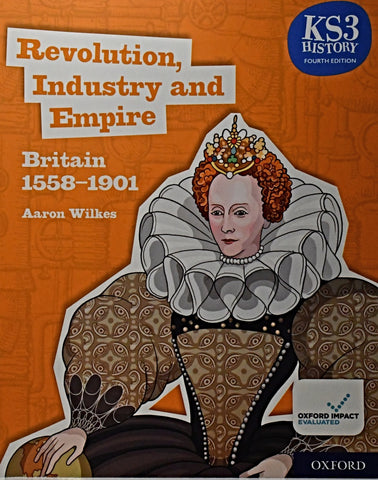 REVOLUTION INDUSTRY AND EMPIRE KS3 4 ED.. | Aaron Wilkes