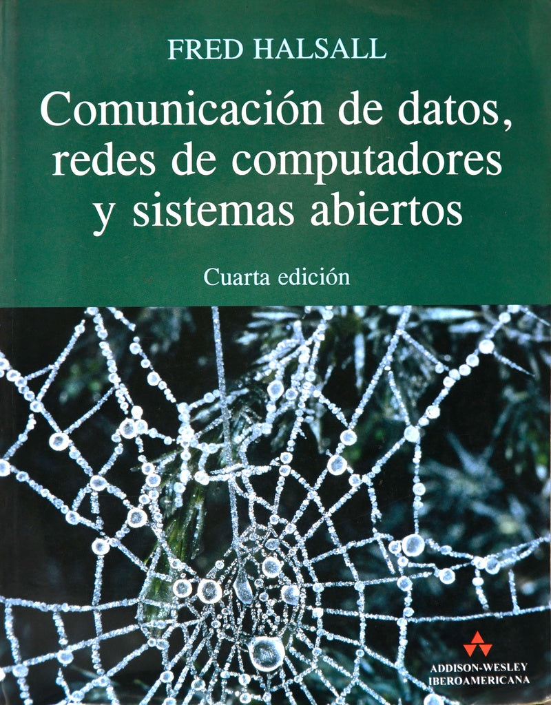 COMUNICACIÓN DE DATOS, REDES DE COMPUTADORES Y SISTEMAS ABIERTOS.. | FRED HALSALL