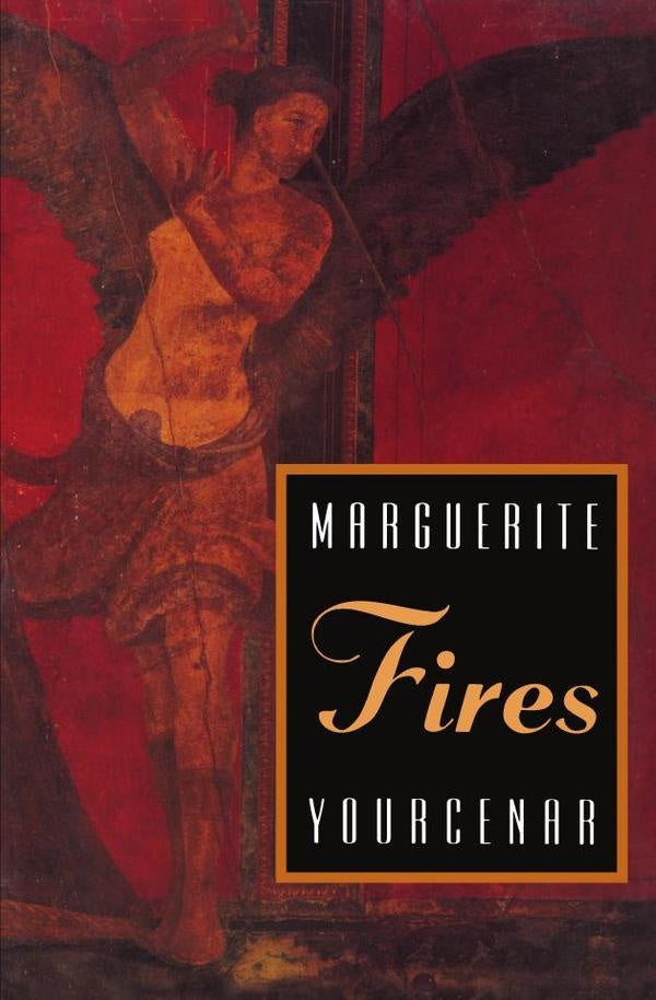 Fires | Marguerite Yourcenar
