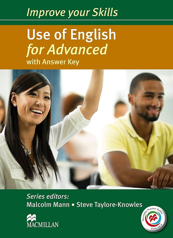 IMPROVE YOUR SKILLS - USE OF ENGLISH FOR ADVANCED