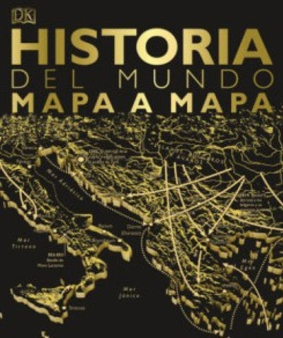 HISTORIA DEL MUNDO MAPA A MAPA..