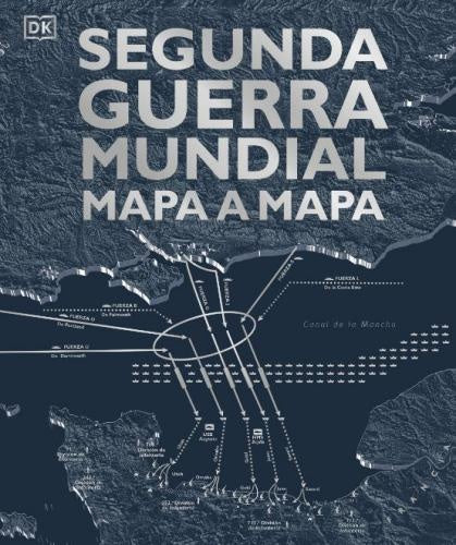 SEGUNDA GUERRA MUNDIAL MAPA A MAPA..