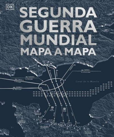 SEGUNDA GUERRA MUNDIAL MAPA A MAPA..