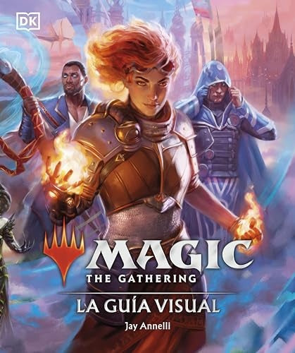 MAGIC THE GATHERING: LA GUIA VISUAL.. | JAY  ANNELLI