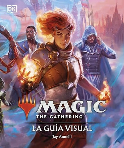 MAGIC THE GATHERING: LA GUIA VISUAL.. | JAY  ANNELLI