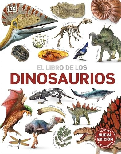 EL LIBRO DE LOS DINOSAURIOS. NUEVA EDICIÓN..