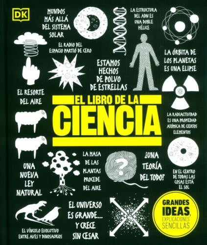 GRANDES IDEAS: EL LIBRO DE LA CIENCIA..